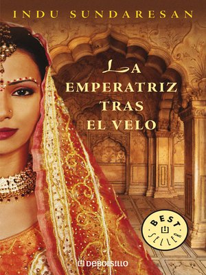 cover image of La emperatriz tras el velo (Trilogía Taj Mahal 1)